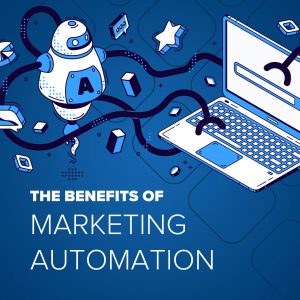 benefits of marketing automation