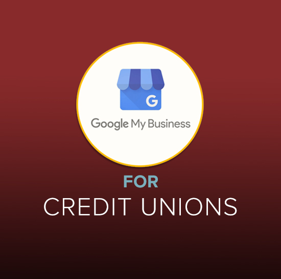 Google My Business for Credit Unions