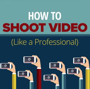 How to Shoot Video