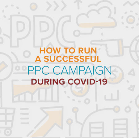 How to run a successful PPC Campaign during COVID-19