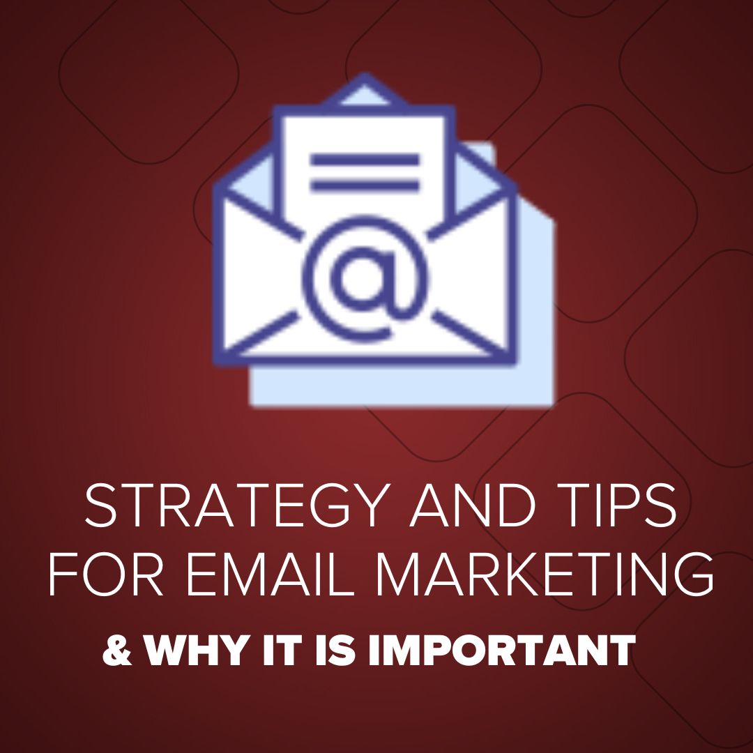 Strategy and Tips for Email Marketing and Why It Is Important