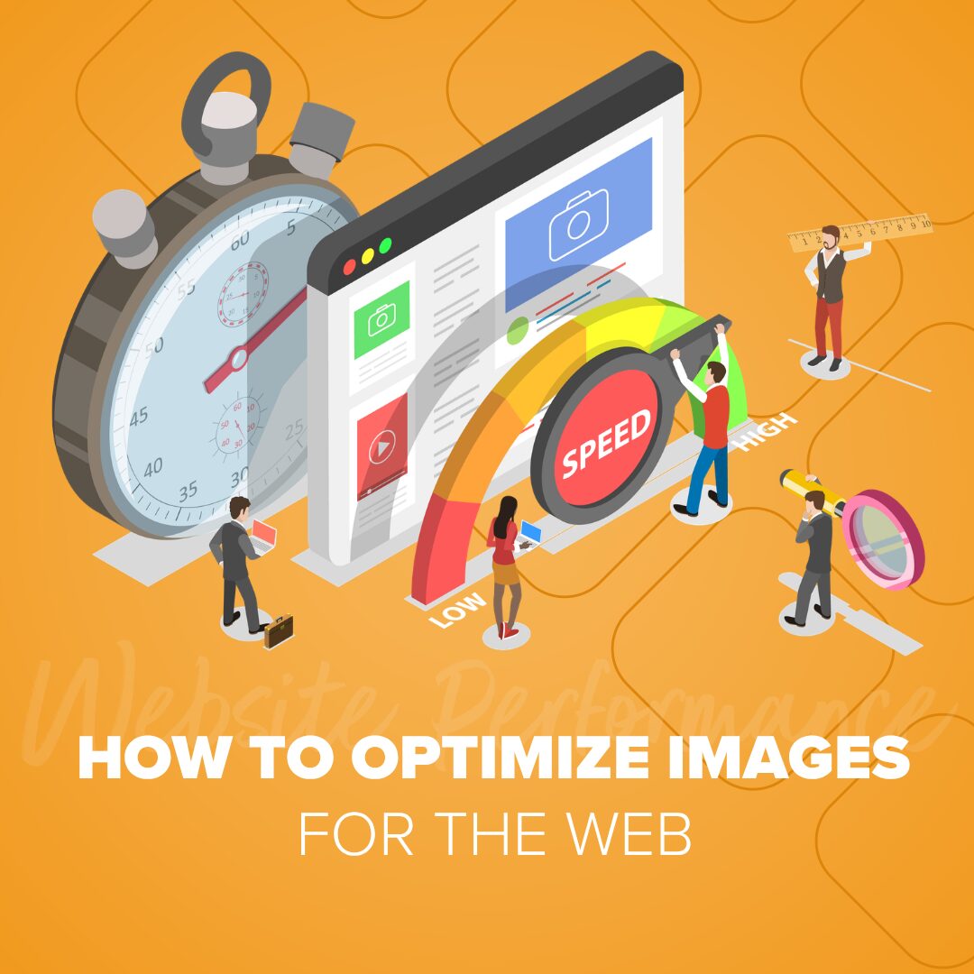 A graphic of people standing in front of a meter showcasing the speed of a website and how to optimize images for web.