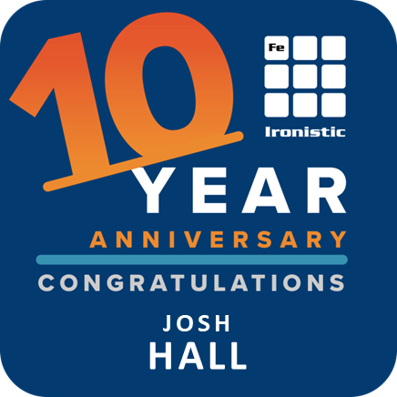 Josh - 10 - ironistic Celebration graphic for ironistic - ironistic's 10-year anniversary, showing a large orange 10, white 'YEAR', orange 'ANNIVERSARY', a blue line, 'CONGRATULATIONS' and 'JOSH HALL' at the bottom, with a Fe/Ironistic logo in the top right.